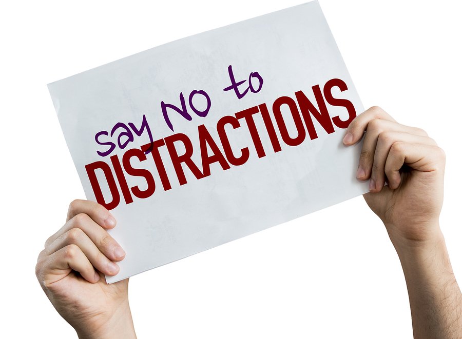 eliminate distractions